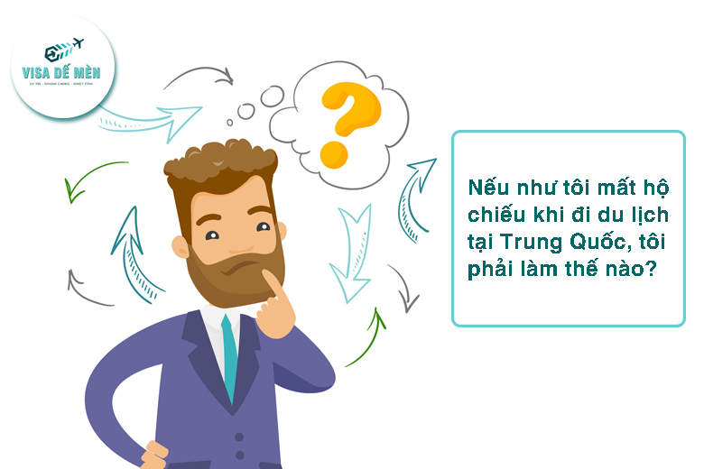 Nếu như tôi mất hộ chiếu khi đi du lịch tại Trung Quốc, tôi phải làm thế nào?