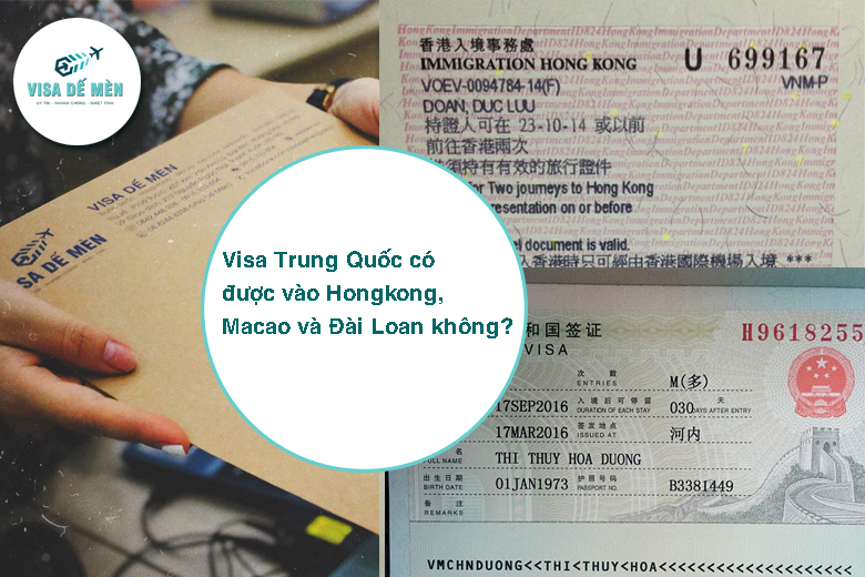 Visa Trung Quốc có được vào Hongkong, Macao và Đài Loan không?